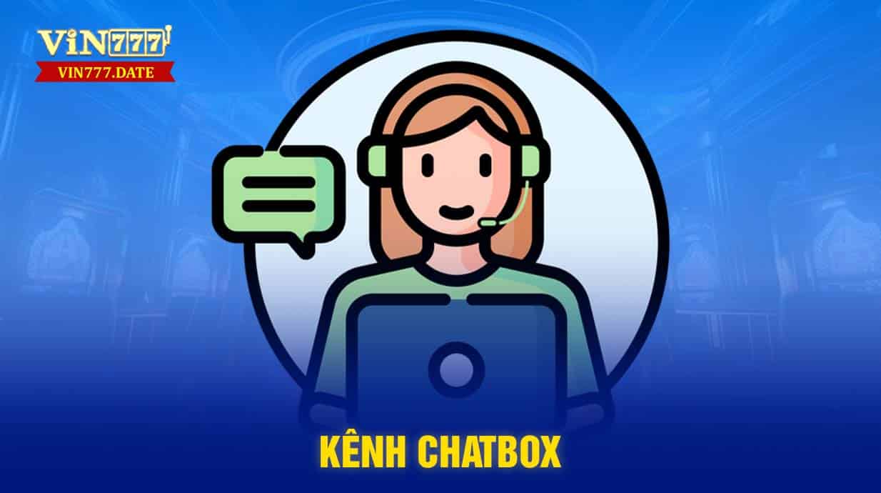 Kênh chatbox siêu thông dụng